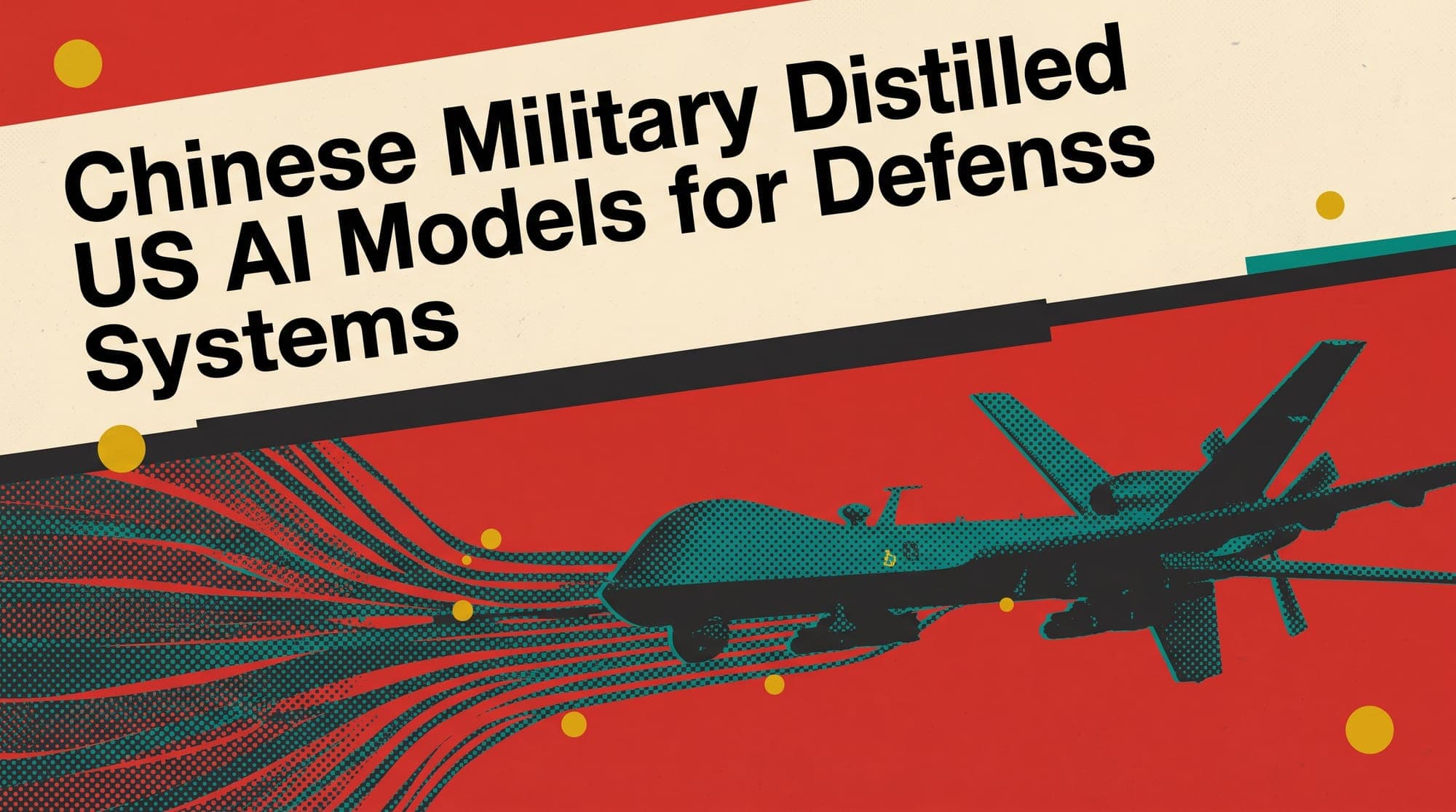 Chinese Military Used OpenAI and Anthropic Models to Train Defense Systems, Reuters Review Finds