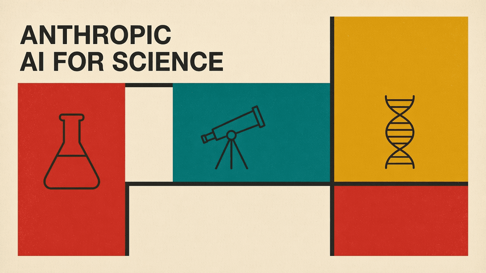 Olivetti-style cover reading ANTHROPIC AI FOR SCIENCE with a red flask, a teal telescope and a mustard DNA helix panel on cream paper with charcoal rules