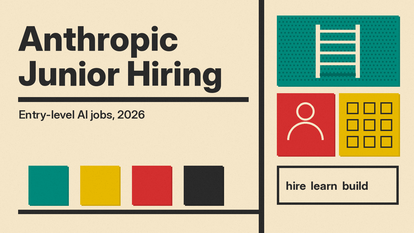 Anthropic junior hiring cover: entry-level AI jobs 2026, with a ladder, a person icon, a grid and the words hire, learn, build