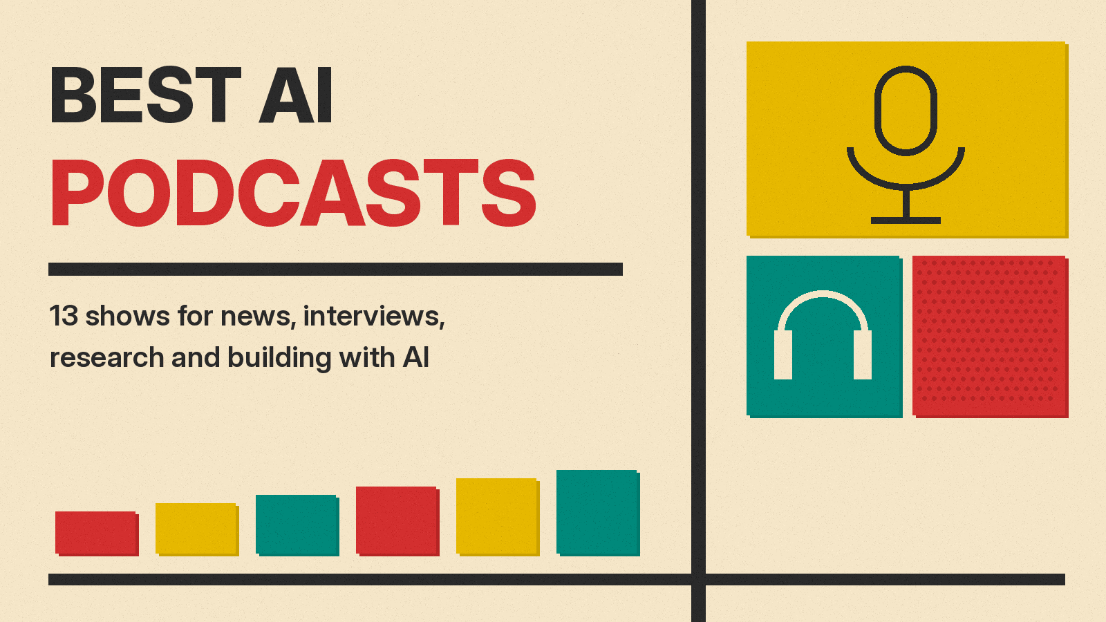 Olivetti-style cover reading BEST AI PODCASTS on cream paper, with a microphone icon on a mustard block, headphones on teal, and a red halftone block.