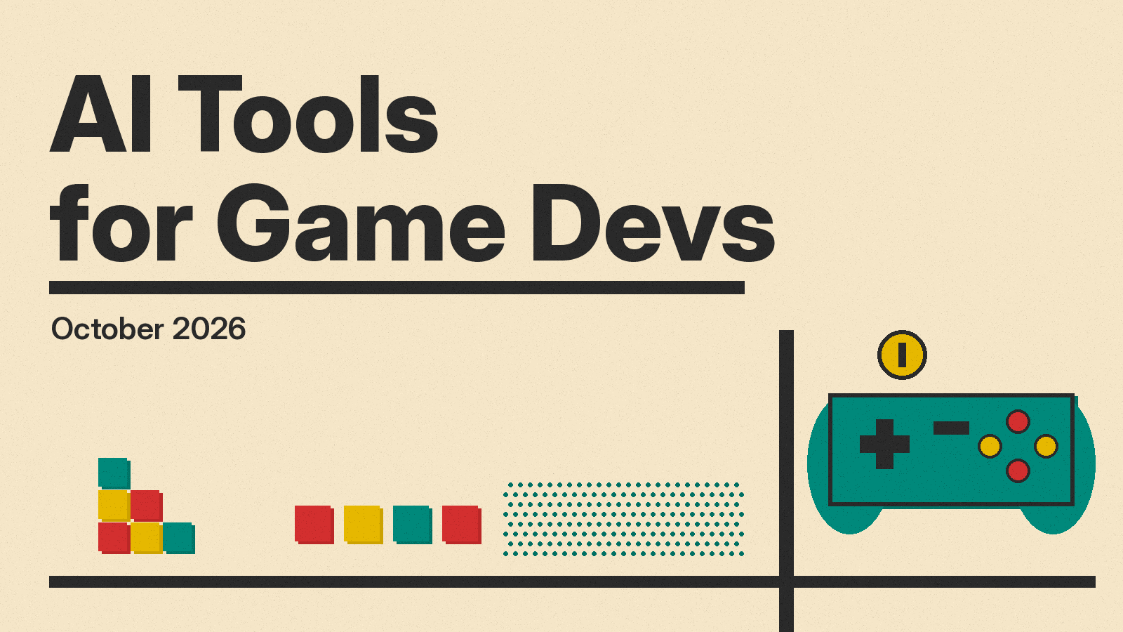 Olivetti-style cover reading AI Tools for Game Devs, October 2026, with colored pixel blocks and a teal game controller