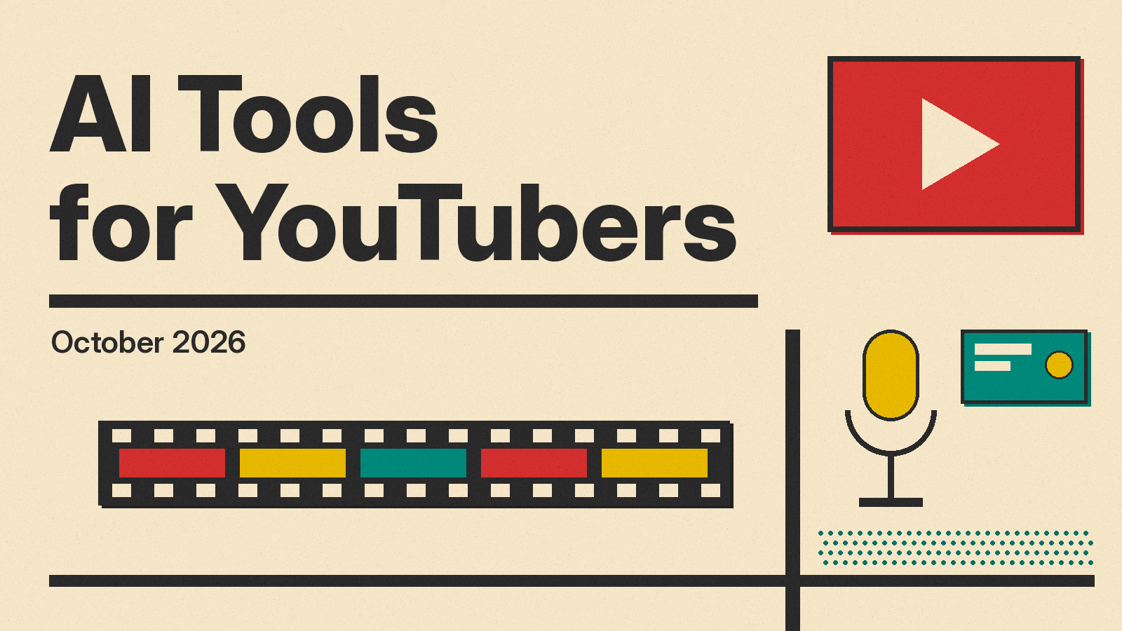 Olivetti-style cover reading AI Tools for YouTubers, October 2026, with a flat play button, a film strip, a microphone and a thumbnail frame in red, mustard and teal on cream paper