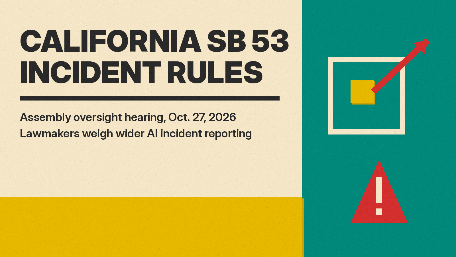 Olivetti-style poster titled CALIFORNIA SB 53 INCIDENT RULES with a red arrow leaving a square box and a red warning triangle on teal