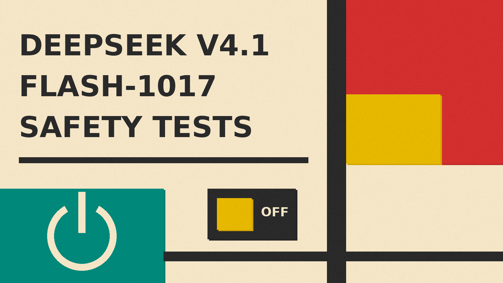 Olivetti-style cover titled DEEPSEEK V4.1 FLASH SAFETY TESTS with red, mustard and teal blocks and a power switch icon