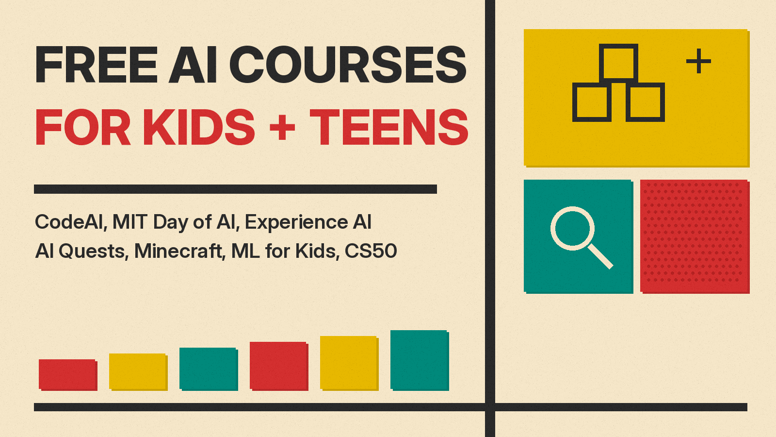 Olivetti-style cover reading FREE AI COURSES FOR KIDS + TEENS, naming CodeAI, MIT Day of AI, Experience AI, AI Quests, Minecraft, ML for Kids and CS50