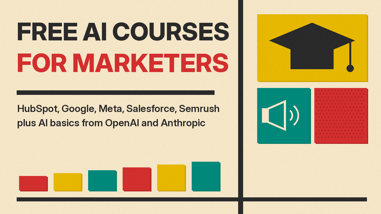 Olivetti-style cover reading FREE AI COURSES FOR MARKETERS on cream paper, with a graduation cap on a mustard block, a megaphone on teal, and a red halftone block.
