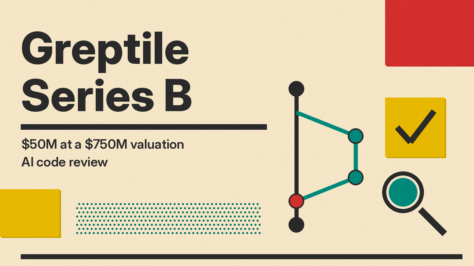 Olivetti-style cover reading Greptile Series B, with a flat pull request diagram, a red check mark and a magnifying glass in red, mustard and teal on cream paper