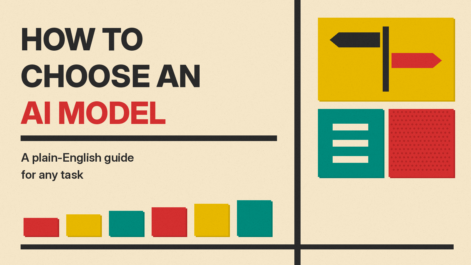 Olivetti-style cover reading HOW TO CHOOSE AN AI MODEL on cream paper, with a signpost of two arrows on a mustard block, teal lines and a red halftone block.