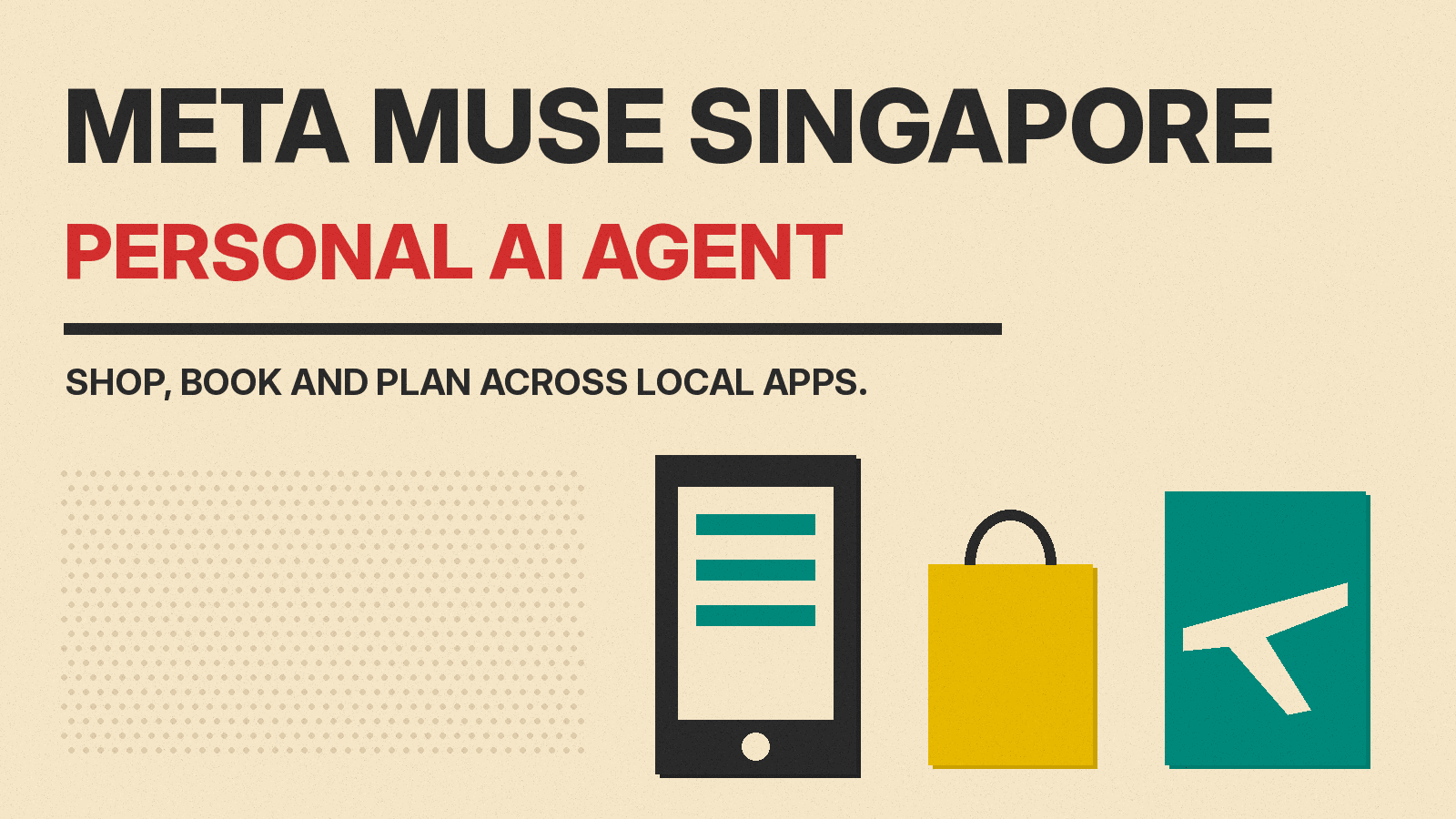 Olivetti-style cover with the title META MUSE SINGAPORE, PERSONAL AI AGENT, showing a phone, a shopping bag and a plane icon on cream paper
