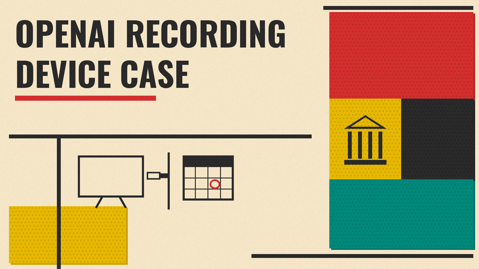 Olivetti-style graphic with the title OpenAI Recording Device Case, line icons of a television with a USB port, a calendar and a courthouse