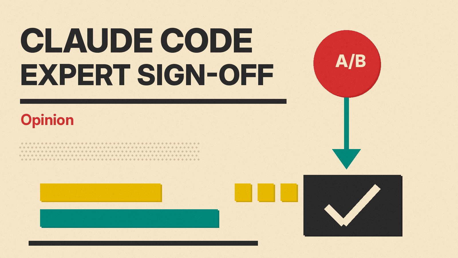 Olivetti-style cover reading Claude Code, Expert Sign-Off, Opinion, with a red A/B circle and a teal arrow pointing into a charcoal box with a checkmark