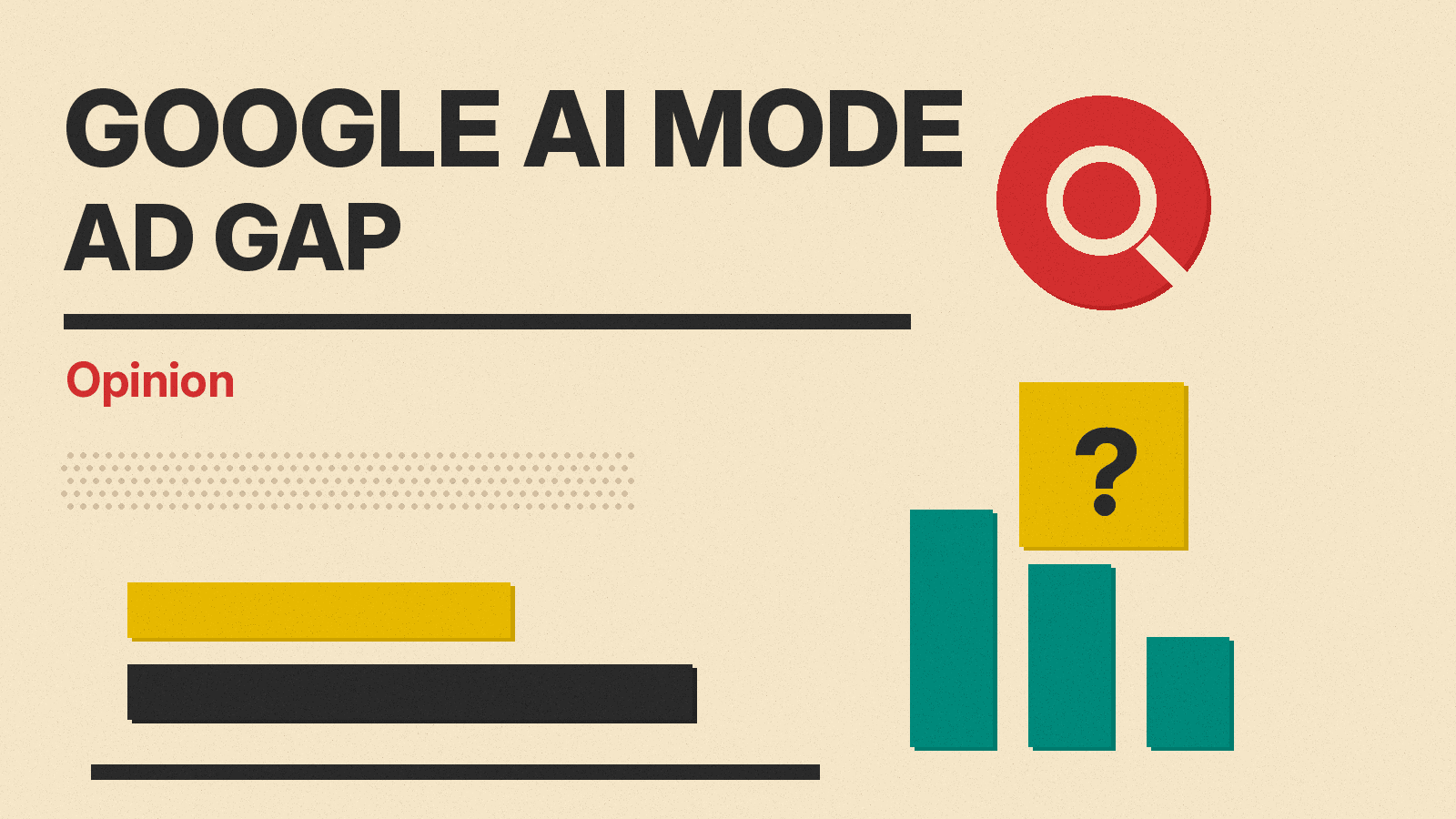 Olivetti-style cover reading Google AI Mode, Ad Gap, Opinion, with a red search circle, a mustard question mark block and teal bars