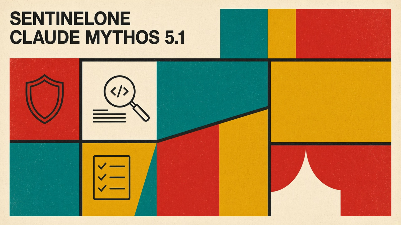 Olivetti-style cover reading SENTINELONE CLAUDE MYTHOS 5.1 with line icons of a shield, a magnifying glass over code, and a checklist on red, teal and mustard blocks