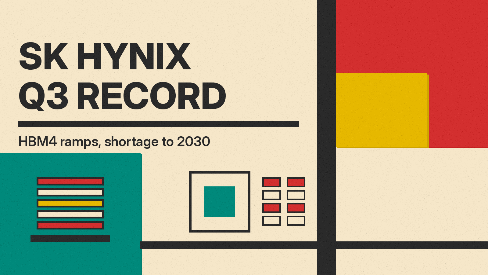 Olivetti-style cover reading SK hynix Q3 record, HBM4 ramps, shortage to 2030, with stacked memory chip shapes in red, mustard and teal on cream