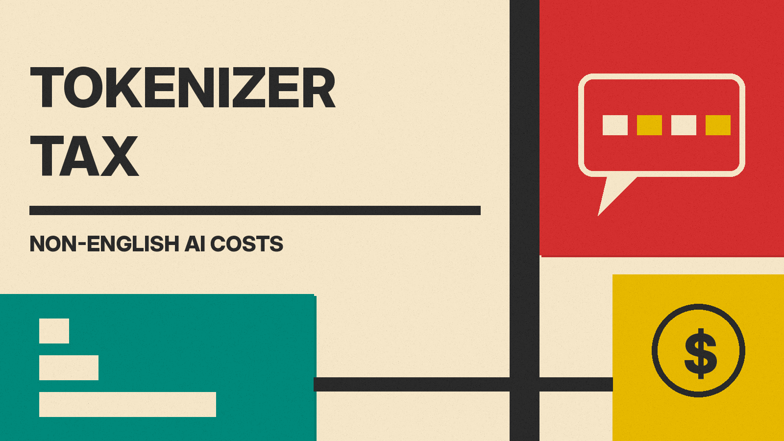 Olivetti-style cover reading TOKENIZER TAX, NON-ENGLISH AI COSTS, with red, teal and mustard blocks, a speech bubble, growing token bars and a dollar coin